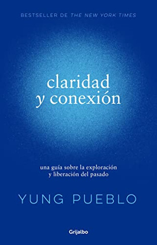 Claridad y conexion / Clarity & Connection (Spanish Edition)