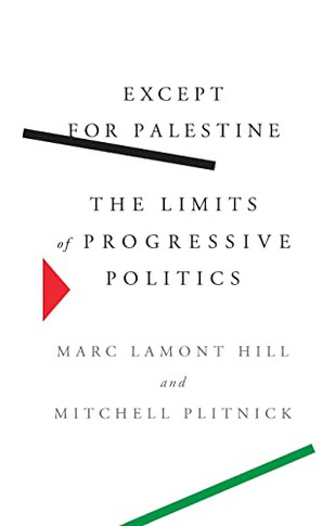 Except Fur ilestine: The Limits Ofurogressive Politics - 9781620977255