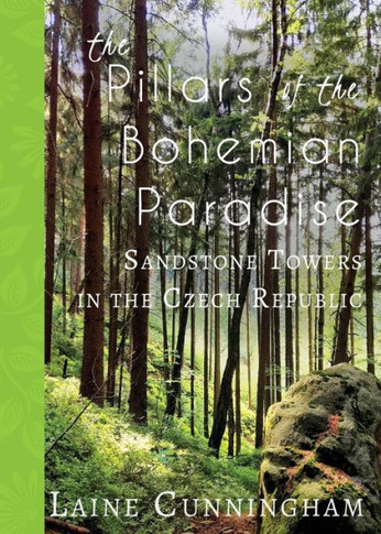 The Pillars Of The Bohemian Paradise : Sandstone Towers In The Czech Republic