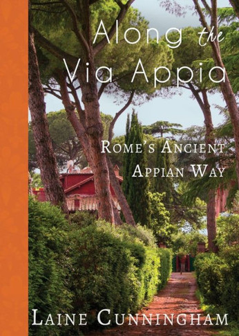Along the Via Appia: Rome's Ancient Appian Way (23) (Travel Photo Art)