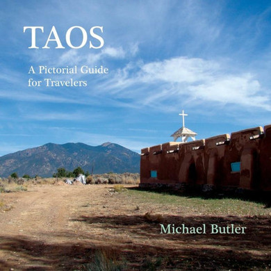 Taos, A Pictorial Guide For Travelers