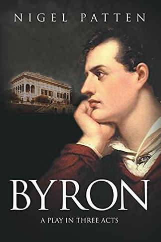 Byron: A Play In Three Acts