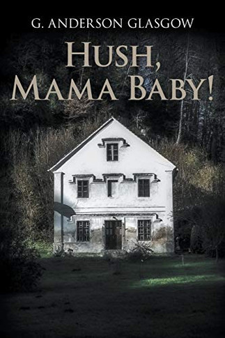 Hush, Mama Baby! - Paperback