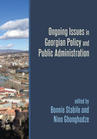 Ongoing Issues In Georgian Policy And Public Administration