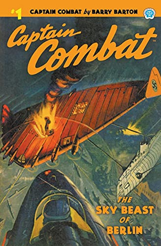 Captain Combat #1: The Sky Beast Of Berlin