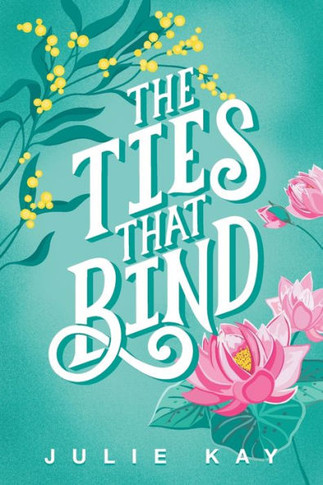 The Ties That Bind - 9781922851796