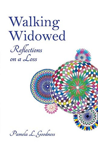 Walking Widowed: Reflections On A Loss