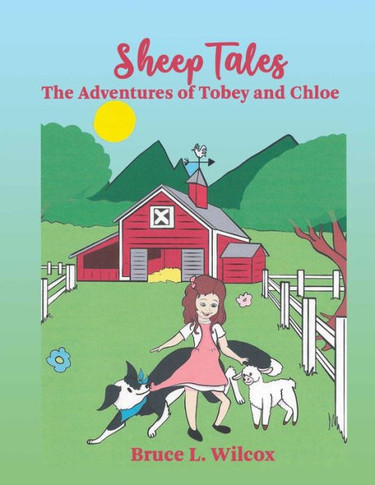 Sheep Tales : The Adventures Of Tobey And Chloe - 9781946300898