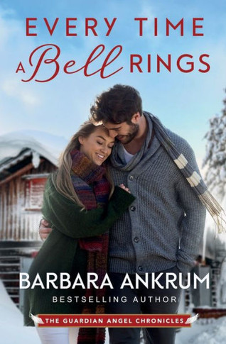 Every Time a Bell Rings (The Guardian Angel Chronicles)