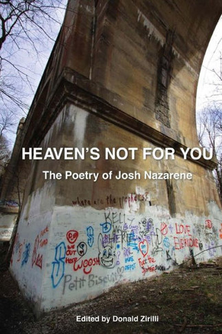 Heaven's Not For You: The Poetry of Josh Nazarene