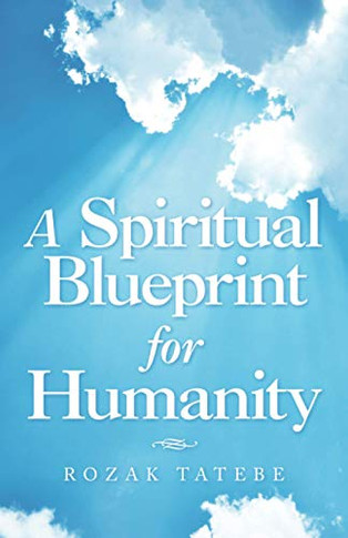 A Spiritual Blueprint for Humanity