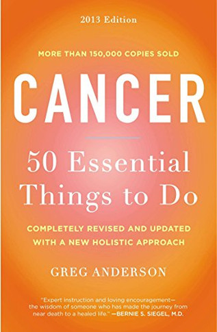 Cancer: 50 Essential Things To Do: 2013 Edition