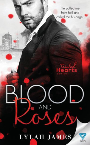 Blood And Roses (Tainted Hearts Series)