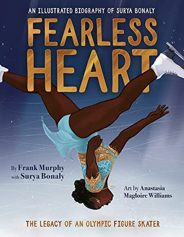 Fearless Heart: An Illustrated Biography Of Surya Bonaly