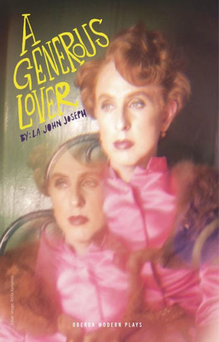A Generous Lover/Boy in a Dress: Two Plays (Oberon Modern Plays)