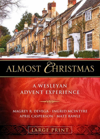 Almost Christmas: A Wesleyan Advent Experience - 9781501890598