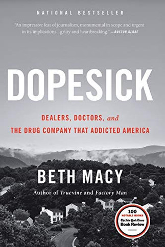 Dopesick: Dealers, Doctors, and the Drug Company that Addicted America