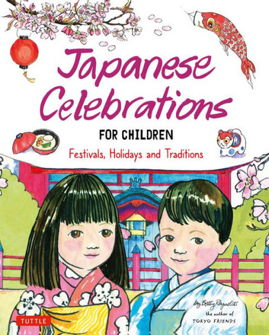 Japanese Celebrations For Children: Festivals, Holidays And Traditions - 9784805317389