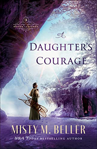 A Daughter's Courage (Brides of Laurent)
