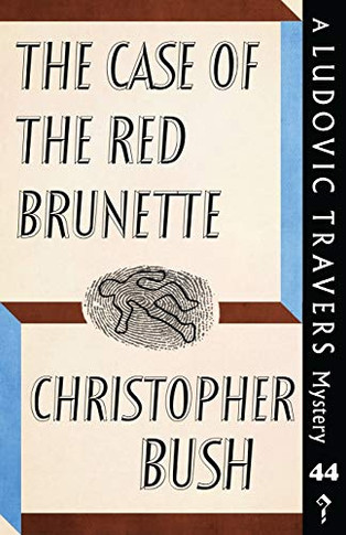 The Case of the Red Brunette : A Ludovic Travers Mystery