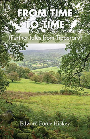 From Time to Time: Further Tales from Tipperary