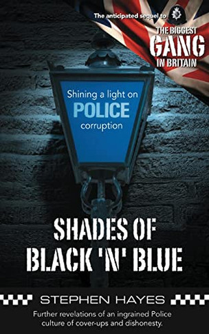 Shades Of Black 'N' Blue: Further Revelations Of An Ingrained Police Culture Of Cover-Ups And Dishonesty