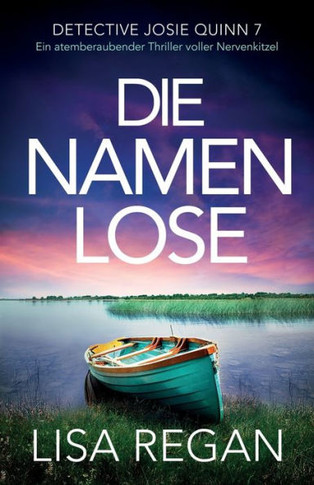 Die Namenlose: Ein Atemberaubender Thriller Voller Nervenkitzel (Detective Josie Quinn) (German Edition)