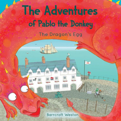 The Adventures Of Pablo: The Dragon's Egg