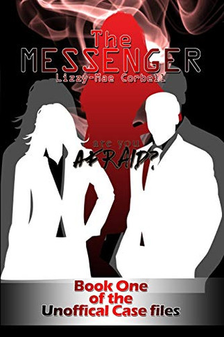 The Messenger: Book One of the Unofficial Case Files