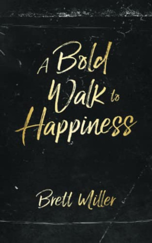 A Bold Walk To Happiness
