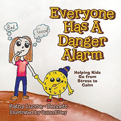 Everyone Has A Danger Alarm: Helping Kids Go From Stress To Calm