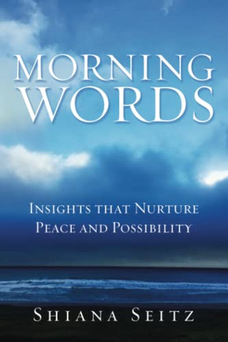 Morning Words : Insights That Nurture Peace And Possibility