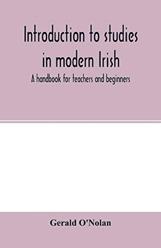 Introduction to studies in modern Irish: a handbook for teachers and beginners