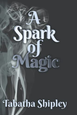 A Spark of Magic - 9781737651208