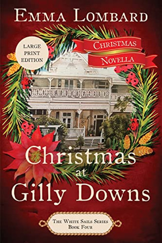 Christmas At Gilly Downs (The White Sails Series Book 4) - 9780645105872