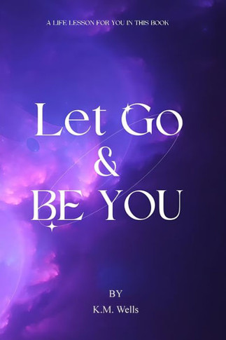 Let Go & Be You - 9781088197202