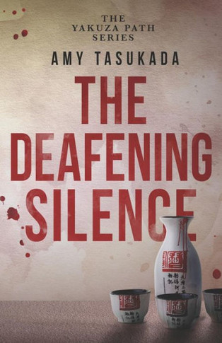 The Yakuza Path : The Deafening Silence - 9781948361095