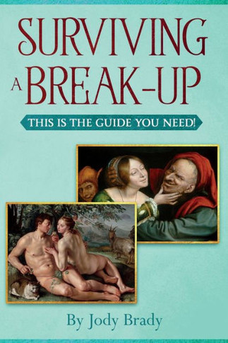Surviving A Break-Up: This Is The Guide You Need
