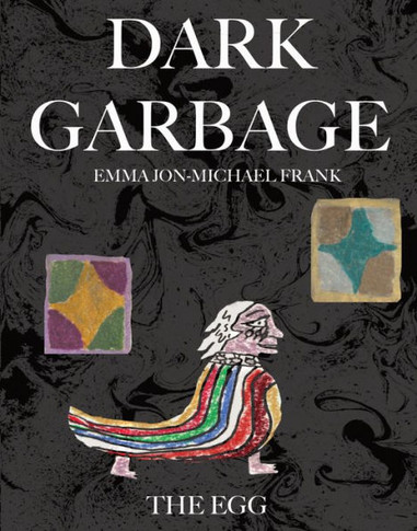 Dark Garbage & The Egg - 9781942801214