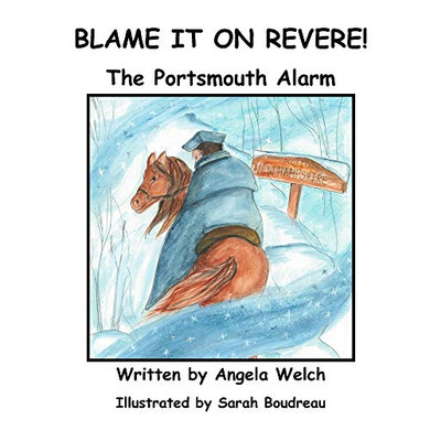 Blame It On Revere!: The Portsmouth Alarm