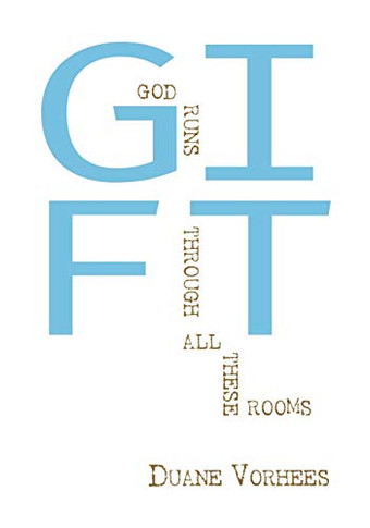 GIFT: God Runs Through All These Rooms