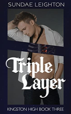 Triple Layer (Kingston High)