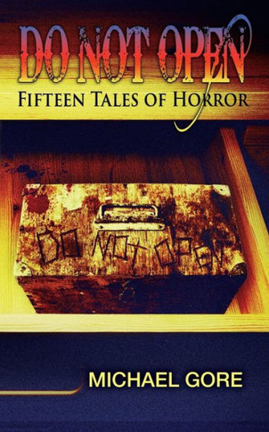 Do Not Open: Fifteen Tales Of Horror - 9781943201846