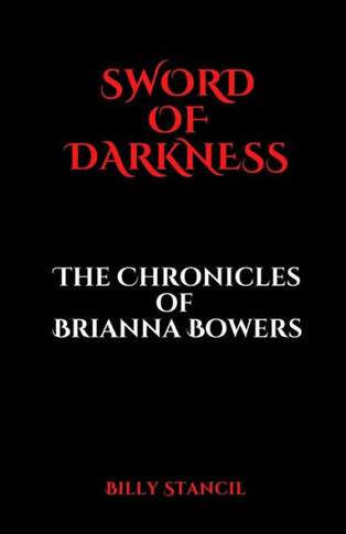 Sword Of Darkness: Chronicles Of Brianna Bowers - 9781953526540