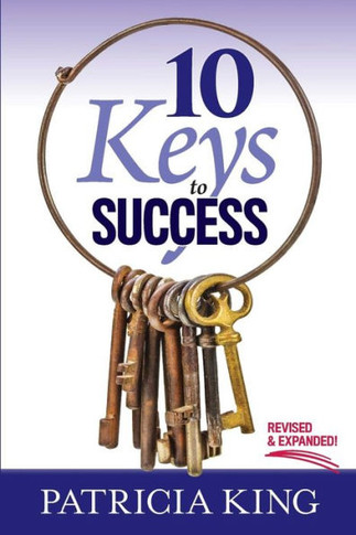 10 Keys To Success: Revised And Expanded Edition