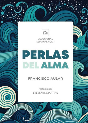 Perlas Del Alma: Devocional Semanal, Vol. 1 (Spanish Edition) - 9781990771286