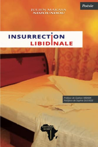 Insurrection Libidinale: Po?ie