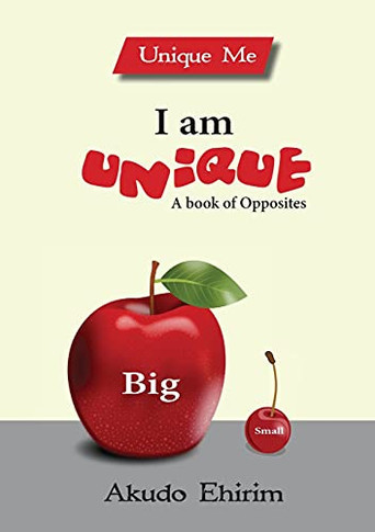 I Am Unique - A Book Of Opposites