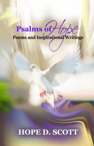 Psalms Of Hope : Poems And Inspirational Writings
