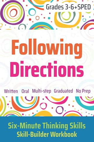 Following Directions (Grades 3-6 + Sped): Six-Minute Thinking Skills